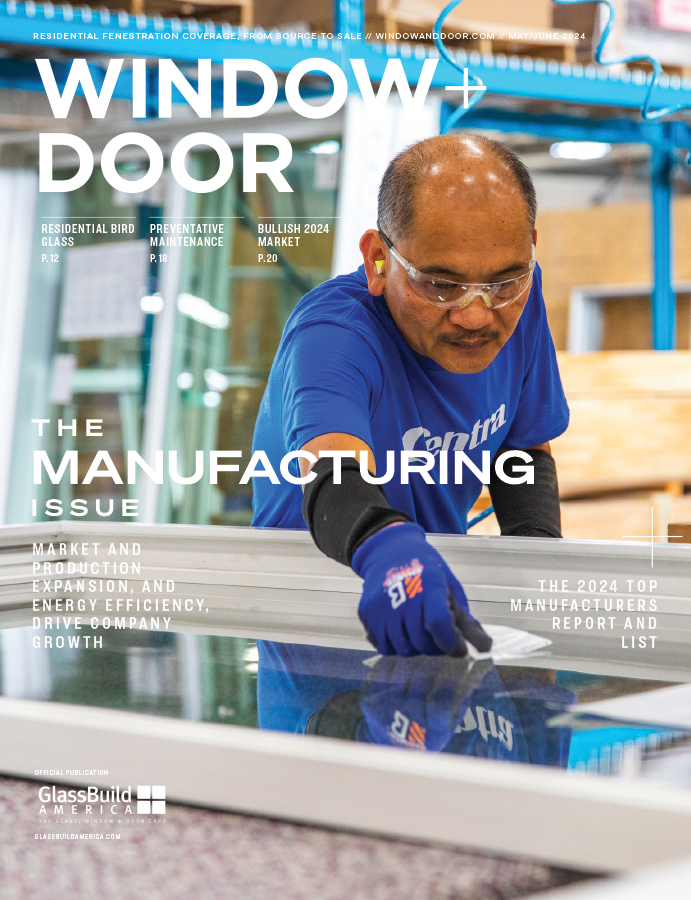 read the 2024 top manufacturers report and list in the may june issue of window and door magazine